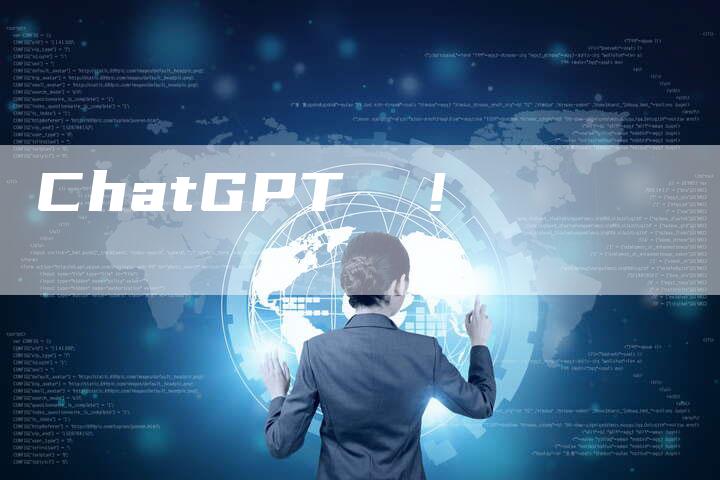 ChatGPT  !